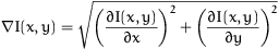 |delta I(x,y)|= sqrt[ (dI(x,y) / dx)^2 + (dI(x,y) / dy)^2 ]